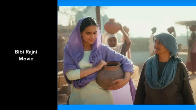 Bibi Rajni Movie : Kya Ye Punjabi Cinema Ka Naya Masterpiece Hai?